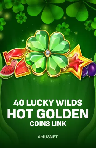 40 Lucky Wilds Hot Golden Coins Link