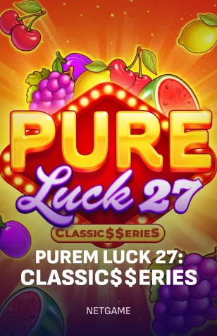 Pure Luck 27:Classic$$erieS