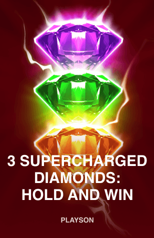 3 Supercharged Diamonds: Hold and Win